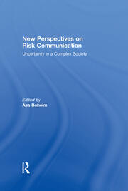 New Perspectives on Risk Communication: Uncertainty in a Complex Society book cover