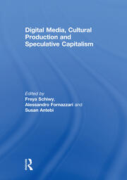 Digital Media, Cultural Production and Speculative Capitalism book cover