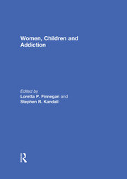 Women, Children, and Addiction book cover