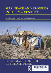 War, Peace and Progress in the 21st Century: Development, Violence and Insecurity book cover