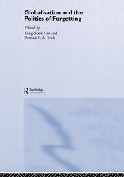 Globalisation and the Politics of Forgetting book cover