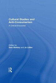 Cultural Studies and Anti-Consumerism book cover