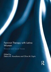 Feminist Therapy with Latina Women: Personal and Social Voices book cover