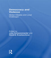 Democracy and Violence: Global Debates and Local Challenges book cover