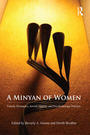 A Minyan of Women: Family Dynamics, Jewish Identity and Psychotherapy Practice book cover