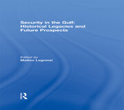 Security in the Gulf: Historical Legacies and Future Prospects book cover
