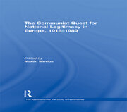 The Communist Quest for National Legitimacy in Europe, 1918-1989 book cover