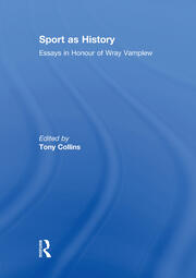 Sport as History: Essays in Honour of Wray Vamplew book cover