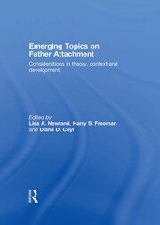 Emerging Topics on Father Attachment: Considerations in Theory, Context and Development book cover
