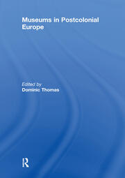 Museums in Postcolonial Europe book cover