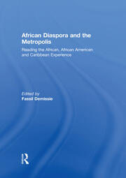 African Diaspora and the Metropolis: Reading the African, African American and Caribbean Experience book cover