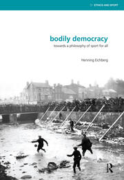 Bodily Democracy: Towards a Philosophy of Sport for All book cover
