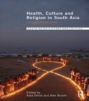 Health, Culture and Religion in South Asia: Critical Perspectives book cover