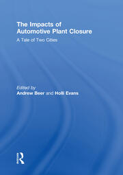 The Impacts of Automotive Plant Closure: A Tale of Two Cities book cover
