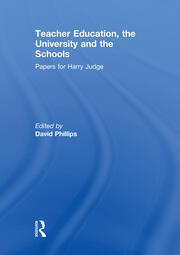Teacher Education, the University and the Schools: Papers for Harry Judge book cover