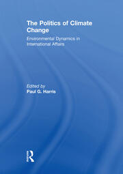 The Politics of Climate Change: Environmental Dynamics in International Affairs book cover