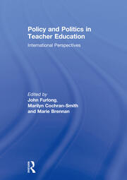 Policy and Politics in Teacher Education: International perspectives book cover