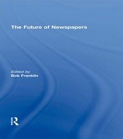 The Future of Newspapers book cover