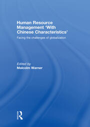Human Resource Management ‘with Chinese Characteristics’: Facing the Challanges of Globalization book cover