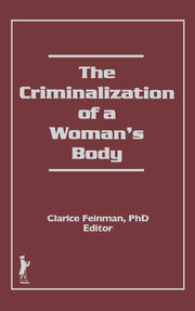 The Criminalization of a Woman's Body book cover