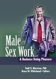 Male Sex Work: A Business Doing Pleasure book cover