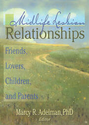 Midlife Lesbian Relationships: Friends, Lovers, Children, and Parents book cover