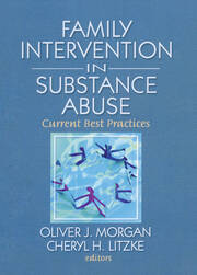 Family Interventions in Substance Abuse: Current Best Practices book cover
