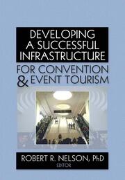 Developing a Successful Infrastructure for Convention and Event Tourism book cover