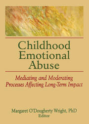 Childhood Emotional Abuse: Mediating and Moderating Processes Affecting Long-Term Impact book cover