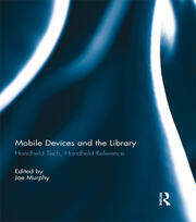 Mobile Devices and the Library: Handheld Tech, Handheld Reference book cover