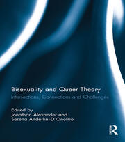 Bisexuality and Queer Theory: Intersections, Connections and Challenges book cover
