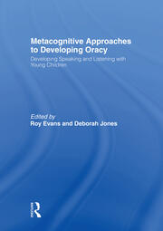 Metacognitive Approaches to Developing Oracy: Developing Speaking and Listening with Young Children book cover