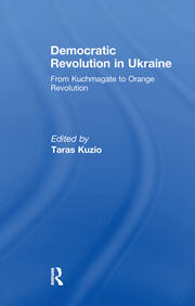 Democratic Revolution in Ukraine: From Kuchmagate to Orange Revolution book cover