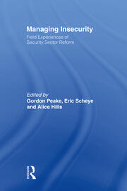 Managing Insecurity: Field Experiences of Security Sector Reform book cover