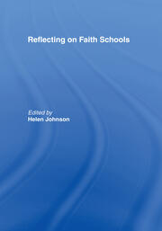 Reflecting on Faith Schools: A Contemporary Project and Practice in a Multi-Cultural Society book cover