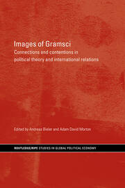 Images of Gramsci: Connections and Contentions in Political Theory and International Relations book cover
