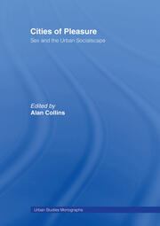 Cities of Pleasure: Sex and the Urban Socialscape book cover