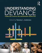 Understanding Deviance: Connecting Classical and Contemporary Perspectives book cover