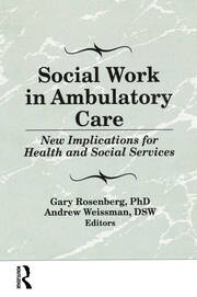 Social Work in Ambulatory Care: New Implications for Health and Social Services book cover
