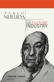 Pablo Neruda and the U.S. Culture Industry book cover