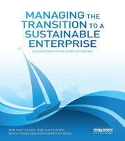 Managing the Transition to a Sustainable Enterprise: Lessons from Frontrunner Companies book cover
