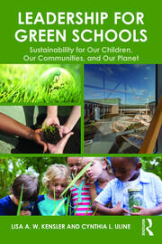Leadership for Green Schools: Sustainability for Our Children, Our Communities, and Our Planet book cover
