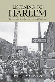 Listening to Harlem: Gentrification, Community, and Business book cover