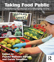 Taking Food Public: Redefining Foodways in a Changing World book cover