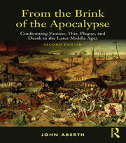 From the Brink of the Apocalypse: Confronting Famine, War, Plague and Death in the Later Middle Ages book cover