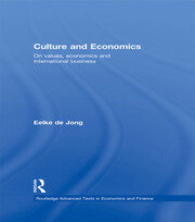 Culture and Economics: On Values, Economics and International Business book cover