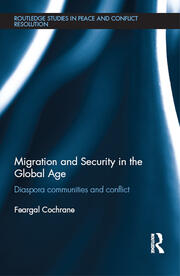 Migration and Security in the Global Age: Diaspora Communities and Conflict book cover