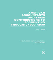 American Accountants and Their Contributions to Accounting Thought (RLE Accounting): 1900-1930 book cover