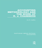 Accounting Methodology and the Work of R. J. Chambers (RLE Accounting) book cover