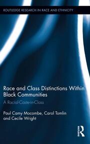 Race and Class Distinctions Within Black Communities: A Racial-Caste-in-Class book cover